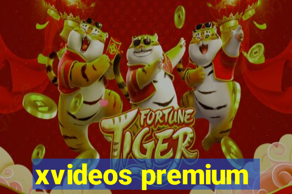 xvideos premium